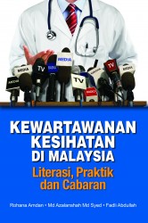 KEWARTAWANAN  KESIHATAN DI MALAYSIA Literasi, Praktik dan Cabaran